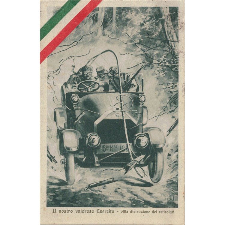 CARTOLINA Il nostro valoroso Esercito, alla distruzione dei reticolati (1916)