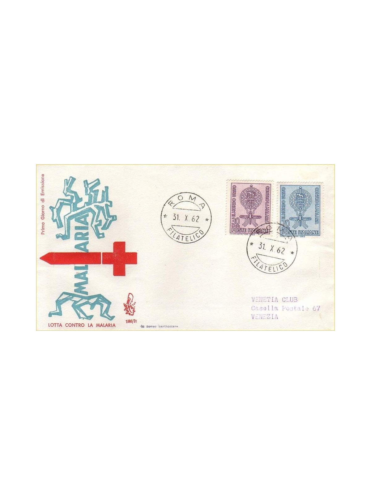 ITALIA 1962 FDC (Venetia) Lotta contro la malaria