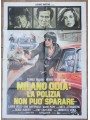 MILANO ODIA: LA POLIZIA NON PUO' SPARARE Manifesto cinematografico originale 2F