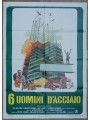 6 UOMINI D'ACCIAIO Manifesto cinematografico originale 2F