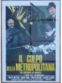 IL COLPO DELLA METROPOLITANA Manifesto cinematografico originale 2F