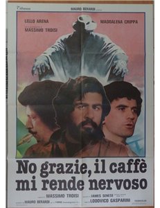 NO GRAZIE IL CAFFE' MI RENDE NERVOSO Manifesto cinematografico originale 2F