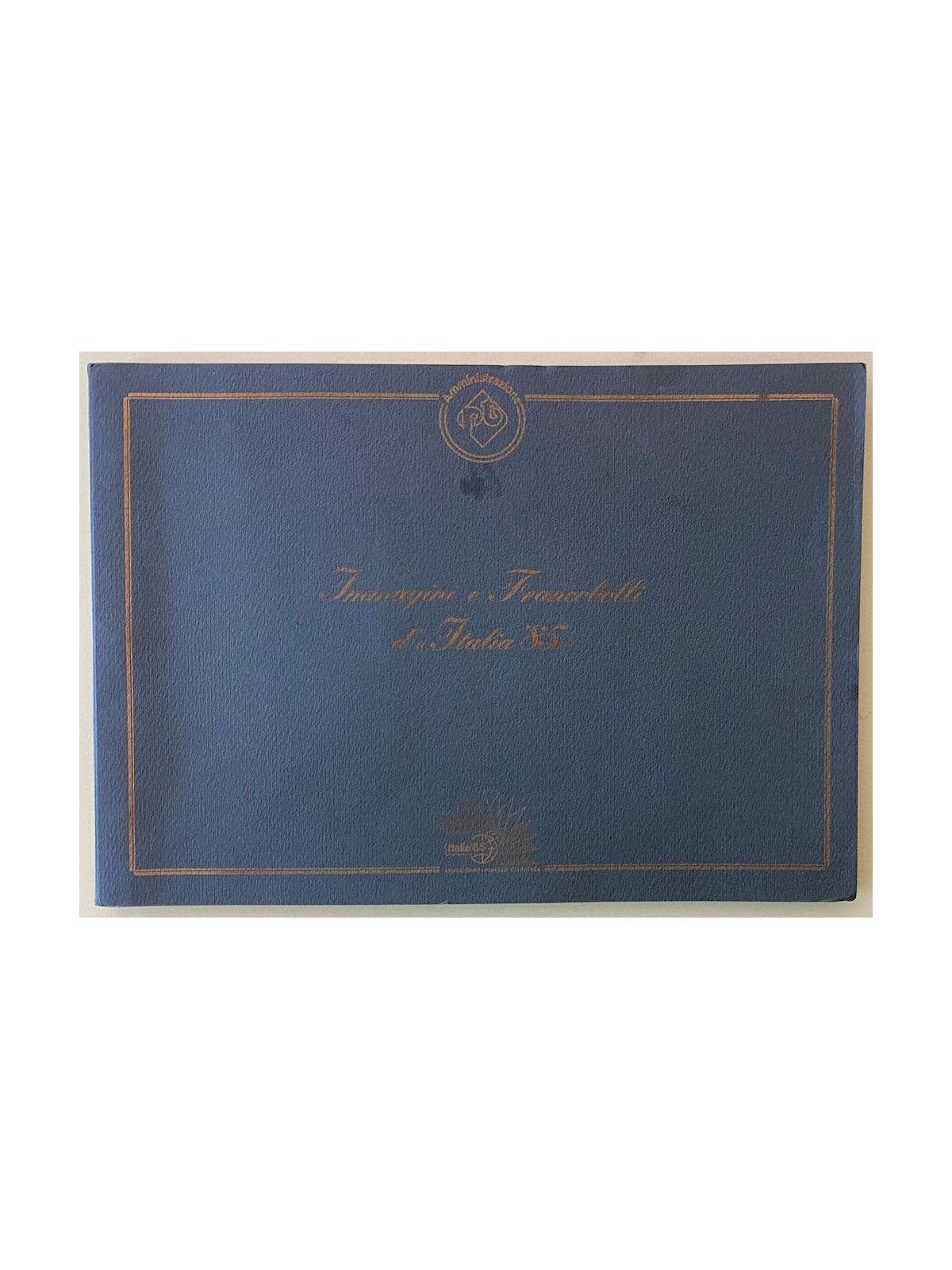 ITALIA 1985 Esposizione di filatelia (Immagini e Francobolli d'Italia '85)
